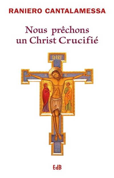 Nous prêchons un Christ crucifié : méditations pour le Vendredi saint dans la basilique Saint-Pierre