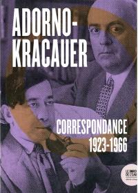 Adorno-Kracauer : correspondance, 1923-1966