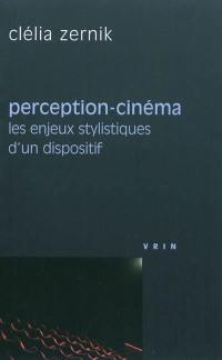 Perception-cinéma : les enjeux stylistiques d'un dispositif