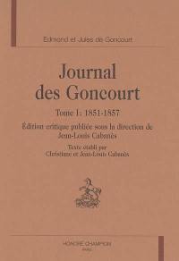Journal des Goncourt. Vol. 1. 1851-1857