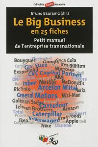 Le big business en 25 fiches : petit manuel de l'entreprise transnationale