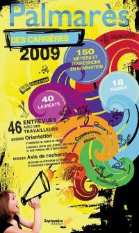 Palmarès des carrières 2009 : 150 métiers et professions en nomination, 40 lauréats, 18 palmes