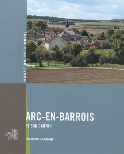 Arc-en-Barrois et son canton : Champagne-Ardenne