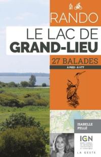 Rando le lac de Grand-Lieu : le circuit GRP et 27 balades autour du lac de Grand-Lieu : à pied, à VTT