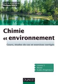Chimie et environnement : cours, études de cas et exercices corrigés
