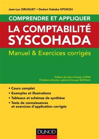 Comprendre et appliquer la comptablité Syscohada : manuel et exercices corrigés