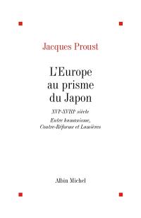 L'Europe au prisme du Japon, XVIe-XVIIIe siècle : entre humanisme, Contre-Réforme et Lumières