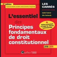 L'essentiel des principes fondamentaux de droit constitutionnel : 2018-2019