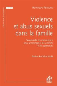 Violence et abus sexuels dans la famille : comprendre les mécanismes pour accompagner les victimes et les agresseurs