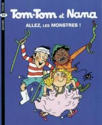 Tom-Tom et Nana. Vol. 17. Allez, les monstres !