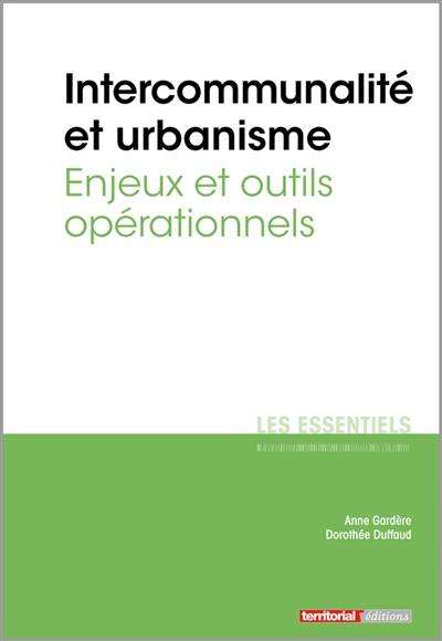 Intercommunalité et urbanisme : enjeux et outils opérationnels