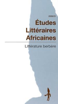 Etudes littéraires africaines, n° 21. Littérature berbère