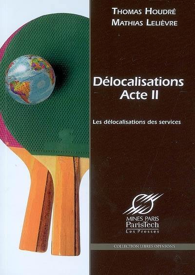 Délocalisations, acte II : comprendre les délocalisations de services en France