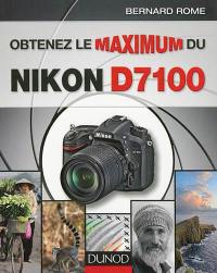 Obtenez le maximum du Nikon D7100