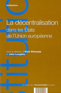 La décentralisation dans les Etats de l'Union européenne