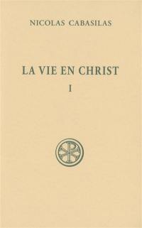 La vie en Christ. Vol. 1. Livres I-IV