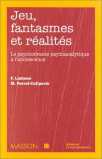 Jeu, fantasme et réalités : le psychodrame psychanalytique à l'adolescence