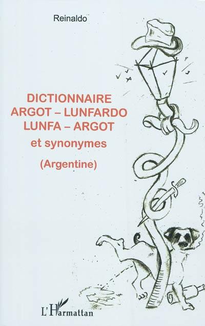 Dictionnaire argot-lunfardo, lunfa-argot : et synonymes