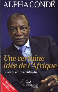 Une certaine idée de l'Afrique : entretiens avec François Soudan