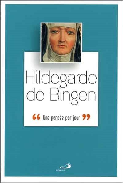 Hildegarde de Bingen : une pensée par jour