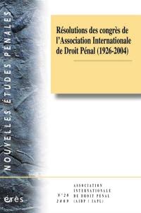 Résolutions des congrès de l'Association internationale de droit pénal