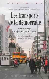 Les transports de la démocratie : approche historique des enjeux politiques de la mobilité