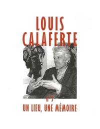 Louis Calaferte : un lieu, une mémoire, n° 5