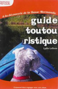 Guide toutouristique : comment bien voyager avec son chien : à la découverte de la Basse-Normandie