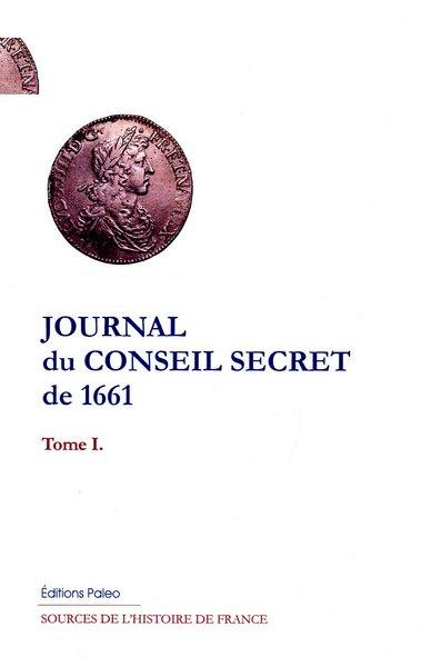 Journal du Conseil secret pour l'année 1661. Vol. 1. Ms des Affaires étrangères
