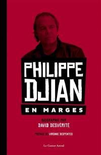 Philippe Djian : en marges : biographie