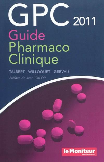 GPC 2011 : guide pharmaco-clinique