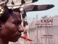 Kasaï : rencontre avec le roi des Lele : carnets de voyage 1980-1981
