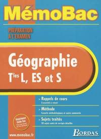 Géographie, terminales L, ES et S : rappels de cours, méthode, sujets traités