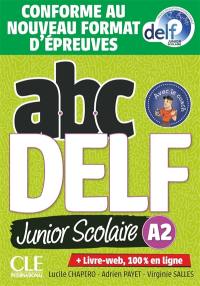 Abc DELF, A2 junior scolaire : conforme au nouveau format d'épreuves