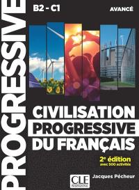 Civilisation progressive du français, niveau avancé B2-C1 : avec 500 activités