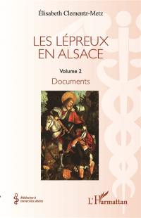 Les lépreux en Alsace. Vol. 2. Documents