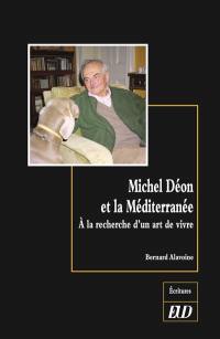 Michel Déon et la Méditerranée : à la recherche d'un art de vivre