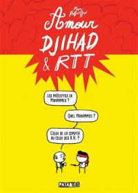 Amour, djihad & RTT