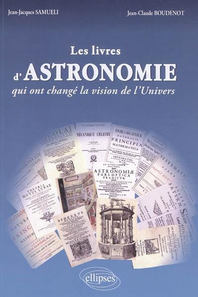 Les livres d'astronomie qui ont changé la vision de l'Univers