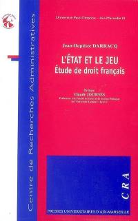 L'Etat et le jeu : étude de droit français
