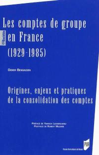 Les comptes de groupe en France (1929-1985) : origines, enjeux et pratiques de la consolidation des comptes