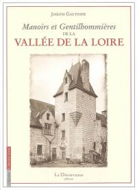 Manoirs et gentilhommières de la vallée de la Loire