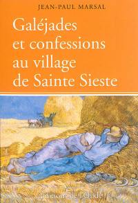 Galéjades et confessions au village de Sainte Sieste
