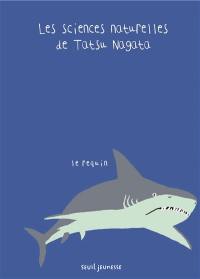 Les sciences naturelles de Tatsu Nagata. Le requin