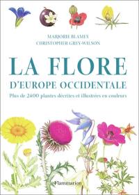 La flore d'Europe occidentale : plus de 2.400 plantes décrites et illustrées en couleurs