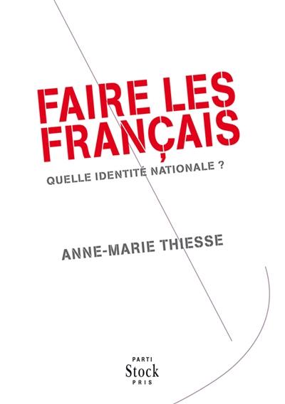 Faire les Français : quelle identité nationale ?