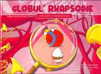 Globul' rhapsodie : une odyssée anatomique