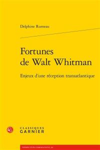 Fortunes de Walt Whitman : enjeux d'une réception transatlantique