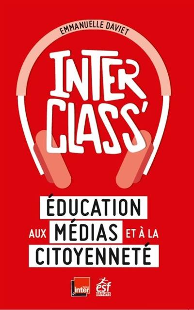 Interclass' : éducation aux médias et à la citoyenneté