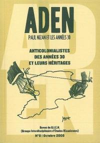 Aden : Paul Nizan et les années trente, n° 8. Anticolonialistes des années 30 & leurs héritages